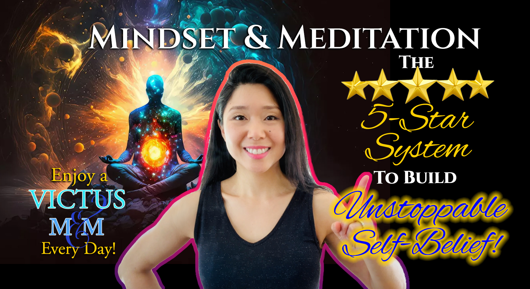 [VIDEO] MINDSET & MEDITATION: The 5-Star System to Build Unstoppable Self-Belief While You Meditate!