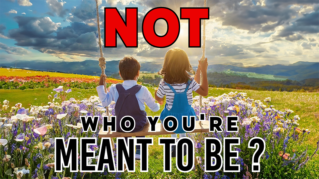 [VIDEO] How to Be Happy When Who You Are is NOT Who You’re MEANT to Be